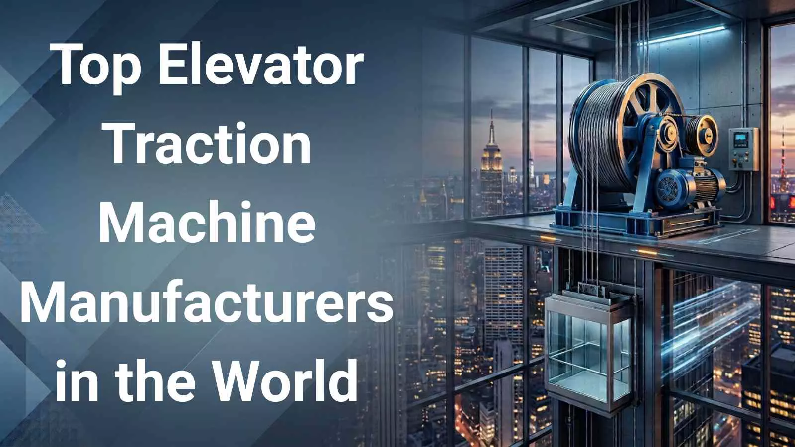 Top 10 Elevator Traction Machine Manufacturers in the World 2026